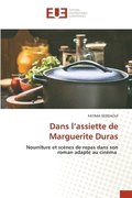 Dans l'assiette de Marguerite Duras