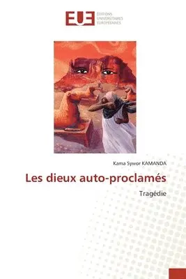 Kama Sywor Kamanda - Les dieux auto-proclamés, Häftad. Tillgänglighet: Lägg i varukorg