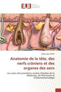 Anatomie de la t�te, des nerfs cr�niens et des organes des sens