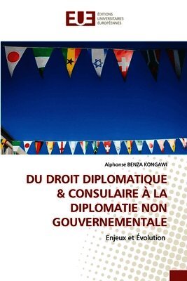 Du Droit Diplomatique & Consulaire À La Diplomatie Non Gouvernementale