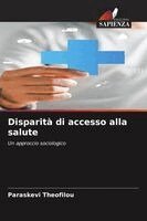 Paraskevi Theofilou - Disparità di accesso alla salute, Häftad. Tillgänglighet: Lägg i varukorg
