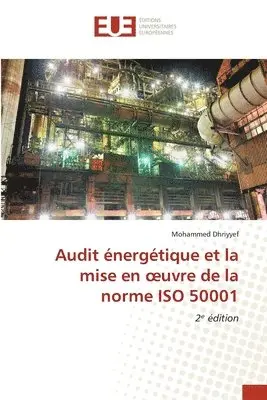 Mohammed Dhriyyef - Audit énergétique et la mise en oeuvre de la norme ISO 50001, Häftad. Tillgänglighet: Lägg i varukorg