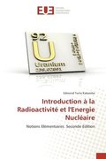 Introduction � la Radioactivit� et l'Energie Nucl�aire