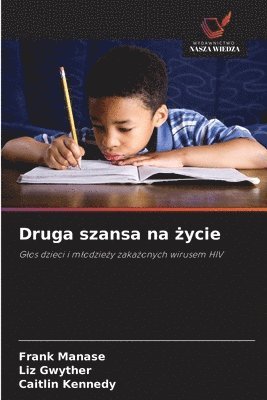Frank Manase, Liz Gwyther, Caitlin Kennedy - Druga szansa na życie, Häftad
