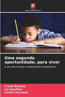 Frank Manase, Liz Gwyther, Caitlin Kennedy - Uma segunda oportunidade; para viver, Häftad