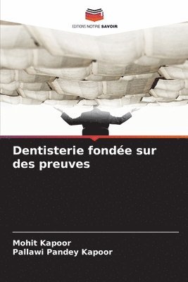 Mohit Kapoor, Pallawi Pandey Kapoor - Dentisterie fondée sur des preuves, Häftad. Tillgänglighet: Lägg i varukorg