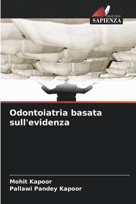 Mohit Kapoor, Pallawi Pandey Kapoor - Odontoiatria basata sull'evidenza, Häftad. Tillgänglighet: Lägg i varukorg