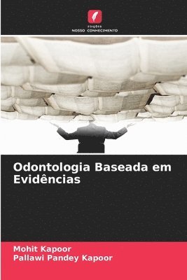 Mohit Kapoor, Pallawi Pandey Kapoor - Odontologia Baseada em Evidências, Häftad. Tillgänglighet: Lägg i varukorg
