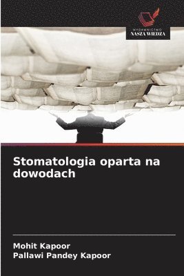 Mohit Kapoor, Pallawi Pandey Kapoor - Stomatologia oparta na dowodach, Häftad. Tillgänglighet: Lägg i varukorg