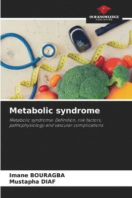 Imane Bouragba, Mustapha Diaf - Metabolic syndrome, Häftad. Tillgänglighet: Lägg i varukorg