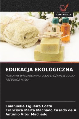 Emanuelle Figueira Costa, Francisca Marta Machado Casado de a, Antônio Vitor Machado - Edukacja Ekologiczna, Häftad