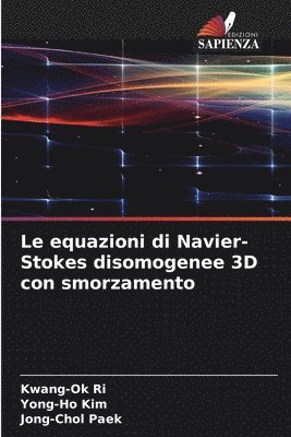 Kwang-Ok Ri, Yong-Ho Kim, Jong-Chol Paek - equazioni di Navier-Stokes disomogenee 3D con smorzamento, Häftad