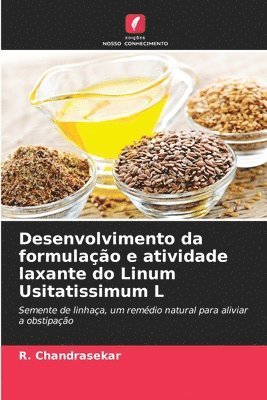 R Chandrasekar - Desenvolvimento da formulação e atividade laxante do Linum Usitatissimum L, Häftad. Tillgänglighet: Lägg i varukorg