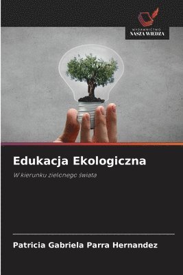 Patricia Gabriela Parra Hernández - Edukacja Ekologiczna, Häftad