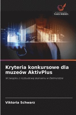 Viktoria Schwarz - Kryteria konkursowe dla muzeów AktivPlus, Häftad