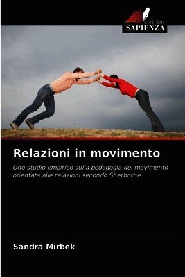 Sandra Mirbek - Relazioni in movimento, Häftad. Tillgänglighet: Lägg i varukorg