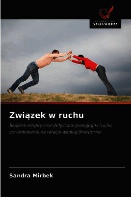 Sandra Mirbek - Związek w ruchu, Häftad. Tillgänglighet: Lägg i varukorg