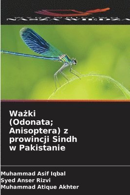 Muhammad Asif Iqbal, Syed Anser Rizvi, Muhammad Atique Akhter - Ważki (Odonata; Anisoptera) z prowincji Sindh w Pakistanie, Häftad
