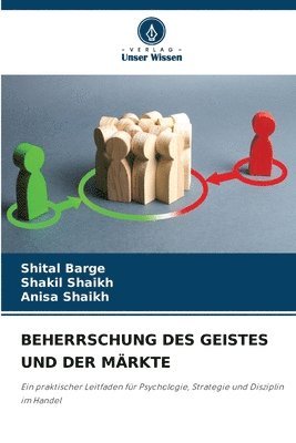 Shital Barge, Shakil Shaikh, Anisa Shaikh - Beherrschung Des Geistes Und Der Märkte, Häftad. Tillgänglighet: Lägg i varukorg
