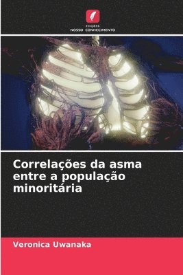 Veronica Uwanaka - Correlações da asma entre a população minoritária, Häftad
