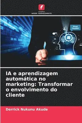Derrick Nukunu Akude - IA e aprendizagem automática no marketing, Häftad. Tillgänglighet: Lägg i varukorg