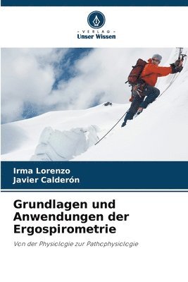 Irma Lorenzo, Javier Calderón - Grundlagen und Anwendungen der Ergospirometrie, Häftad