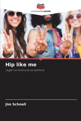 Jim Schnell - Hip like me, Häftad