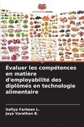 �valuer les comp�tences en mati�re d'employabilit� des dipl�m�s en technologie alimentaire