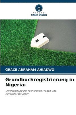 Grace Abraham Ahiakwo - Grundbuchregistrierung in Nigeria, Häftad