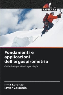 Irma Lorenzo, Javier Calderón - Fondamenti e applicazioni dell'ergospirometria, Häftad
