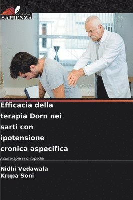 Nidhi Vedawala, Krupa Soni - Efficacia della terapia Dorn nei sarti con ipotensione cronica aspecifica, Häftad