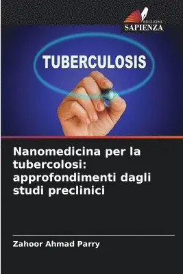 Zahoor Ahmad Parry - Nanomedicina per la tubercolosi, Häftad. Tillgänglighet: Lägg i varukorg
