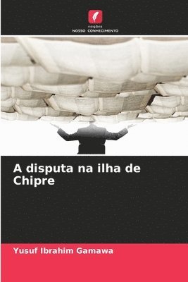 Yusuf Ibrahim Gamawa - A disputa na ilha de Chipre, Häftad