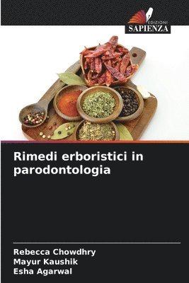 Rebecca Chowdhry, Mayur Kaushik, Esha Agarwal - Rimedi erboristici in parodontologia, Häftad. Tillgänglighet: Lägg i varukorg