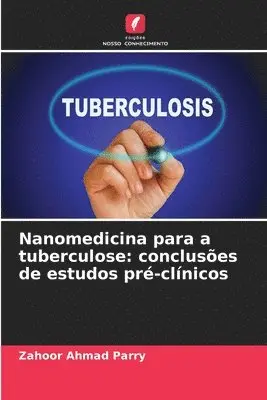 Zahoor Ahmad Parry - Nanomedicina para a tuberculose, Häftad. Tillgänglighet: Lägg i varukorg
