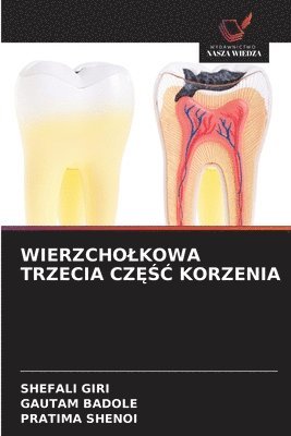 Shefali Giri, Gautam Badole, Pratima Shenoi - Wierzcholkowa Trzecia CzĘŚĆ Korzenia, Häftad. Tillgänglighet: Lägg i varukorg