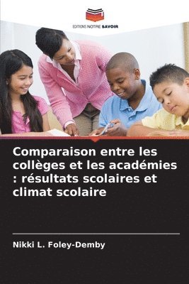 Nikki L Foley-Demby - Comparaison entre les collèges et les académies, Häftad