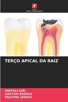 Shefali Giri, Gautam Badole, Pratima Shenoi - Terço Apical Da Raiz, Häftad. Tillgänglighet: Lägg i varukorg