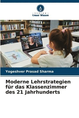 Yogeshver Prasad Sharma - Moderne Lehrstrategien für das Klassenzimmer des 21 Jahrhunderts, Häftad