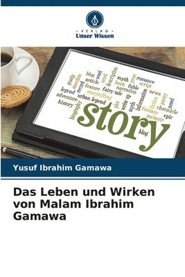 Yusuf Ibrahim Gamawa - Leben und Wirken von Malam Ibrahim Gamawa, Häftad