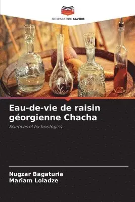 Nugzar Bagaturia, Mariam Loladze - Eau-de-vie de raisin géorgienne Chacha, Häftad. Tillgänglighet: Lägg i varukorg