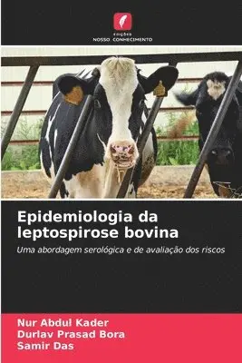 Nur Abdul Kader, Durlav Prasad Bora, Samir Das - Epidemiologia da leptospirose bovina, Häftad. Tillgänglighet: Lägg i varukorg