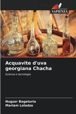 Nugzar Bagaturia, Mariam Loladze - Acquavite d'uva georgiana Chacha, Häftad. Tillgänglighet: Lägg i varukorg