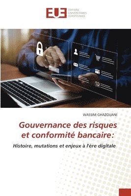 Wassim Ghazouani - Gouvernance des risques et conformité bancaire, Häftad