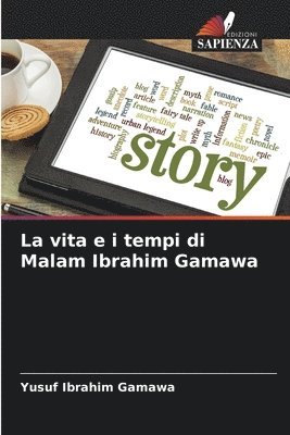 Yusuf Ibrahim Gamawa - vita e i tempi di Malam Ibrahim Gamawa, Häftad