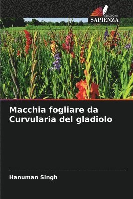 Hanuman Singh - Macchia fogliare da Curvularia del gladiolo, Häftad. Tillgänglighet: Lägg i varukorg