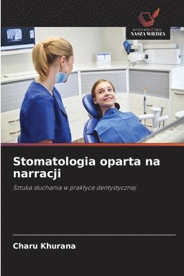 Charu Khurana - Stomatologia oparta na narracji, Häftad