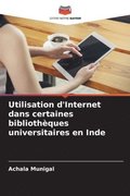 Utilisation d'Internet dans certaines biblioth�ques universitaires en Inde