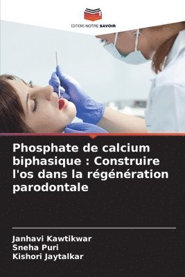 Janhavi Kawtikwar, Sneha Puri, Kishori Jaytalkar - Phosphate de calcium biphasique, Häftad