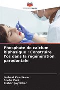 Phosphate de calcium biphasique